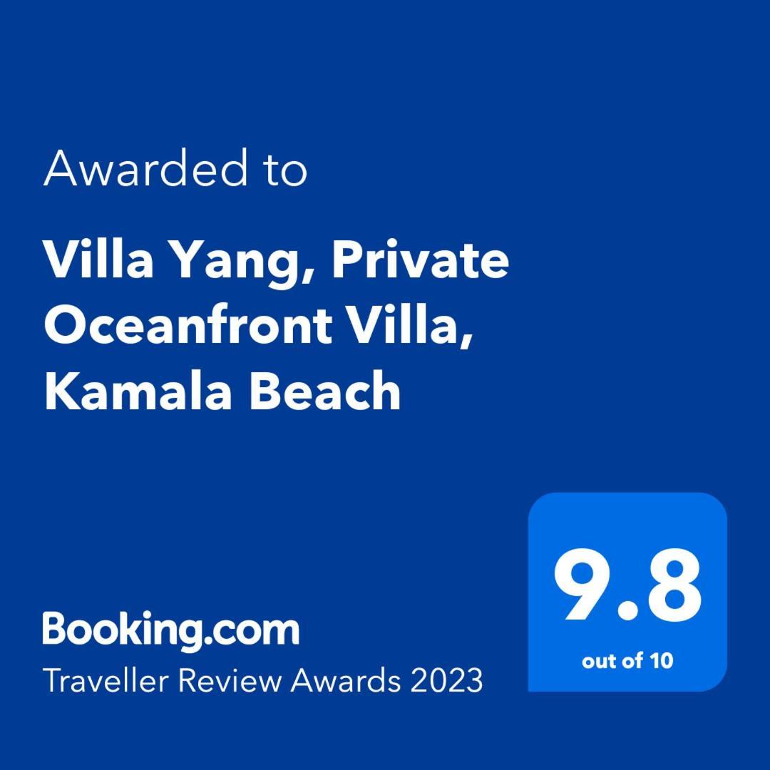 Villa Yang, Private Oceanfront Villa, 卡马拉海滩 外观 照片